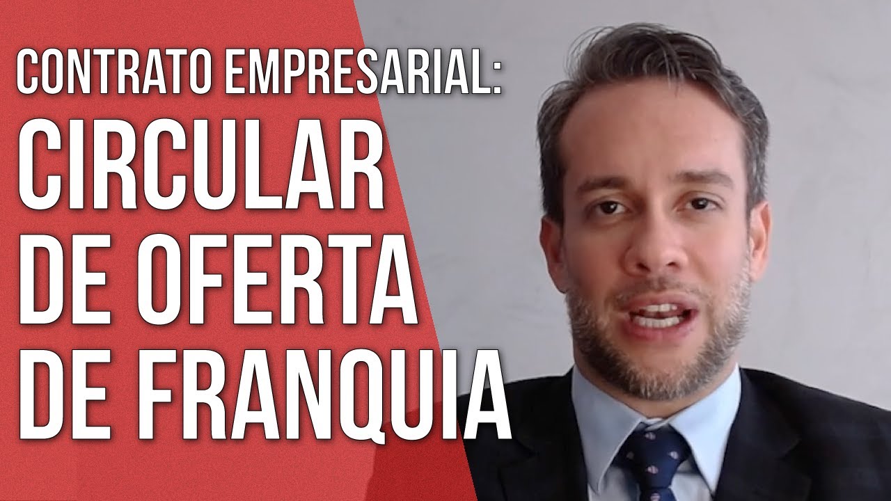 CIRCULAR DE OFERTA DE FRANQUIA - CONTRATOS EMPRESARIAIS - Direito Empresarial