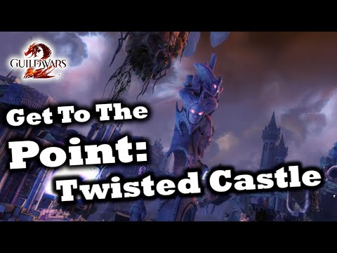 Get To The Point: A Twisted Castle Guide for Guild Wars 2