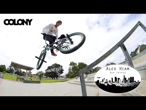 ALEX HIAM "BON VOYAGE" FOR COLONY BMX
