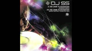 DJ SS -- We Came To Entertain (Subzero Remix).