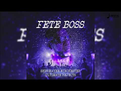 Shurwayne Winchester x Ultimate Rejects - Fete Boss "2020 Soca"