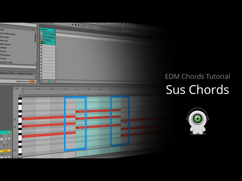 EDM Chords Tutorial: Sus Chords for Better Flow