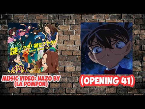 Detective Conan Opening 41, Compared In Music Video (NAZO) By La PomPon (1080p50)