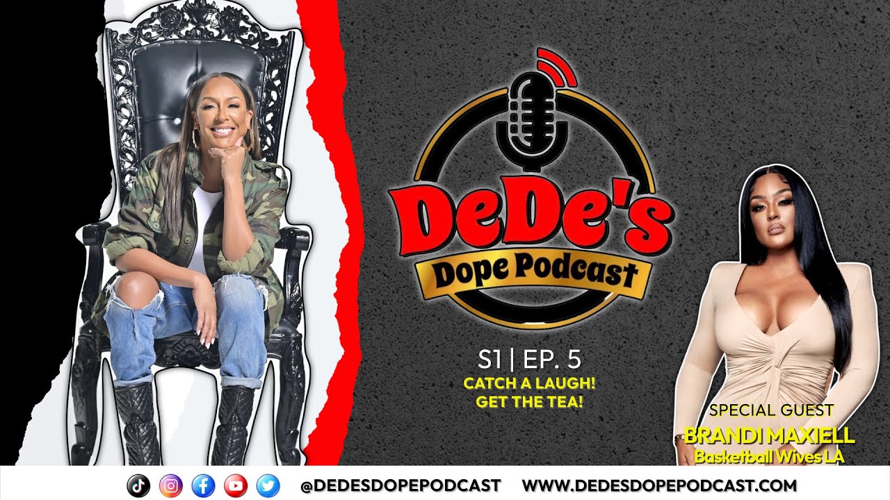 How Brandi Maxiell Forgave Her Husband After Cheating Over 50+ Times on DeDe's Dope Podcast