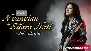 Download lagu Nyanyian Suara Hati – Inka Christie | Cover by VioRockestra mp3