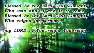 Blessed Be The Lord God Almighty (Bob Fitts 2012 version) with lyrics
