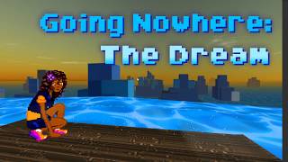 Going Nowhere: The Dream (PC) Steam Key GLOBAL