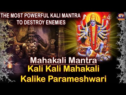 THE MOST POWERFUL KALI MANTRA TO DESTROY ENEMIES - Mahakali Mantra - Kali Kali Mahakali Kalike