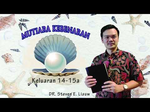 MUTIARA KEBENARAN 63 - KELUARAN 14 & 15a | DR. Steven E. Liauw