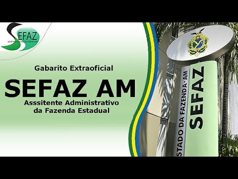Gabarito Extraoficial SEFAZ AM - Assistente Administrativo da Fazenda Estadual - Correção da Prova