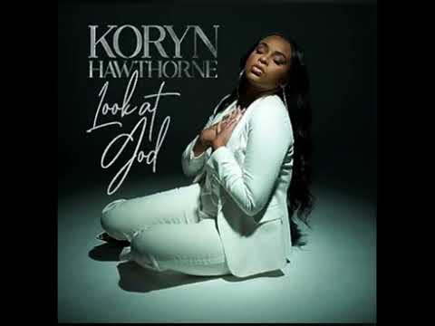 Koryn Hawthorne - Look at God