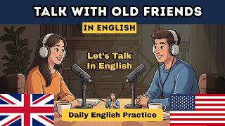 Finally! The Easiest Way to Talk About Old Friends in English | Mr. English Man