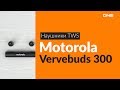 Распаковка наушников TWS Motorola Vervebuds 300 / Unboxing Motorola Vervebuds 300