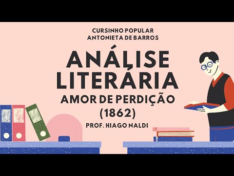 Literatura - Aula 13: Análise do romance Amor de Perdição (1862)