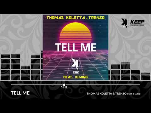 Thomas Koletta &Trenzo Feat. Khaino - Tell Me