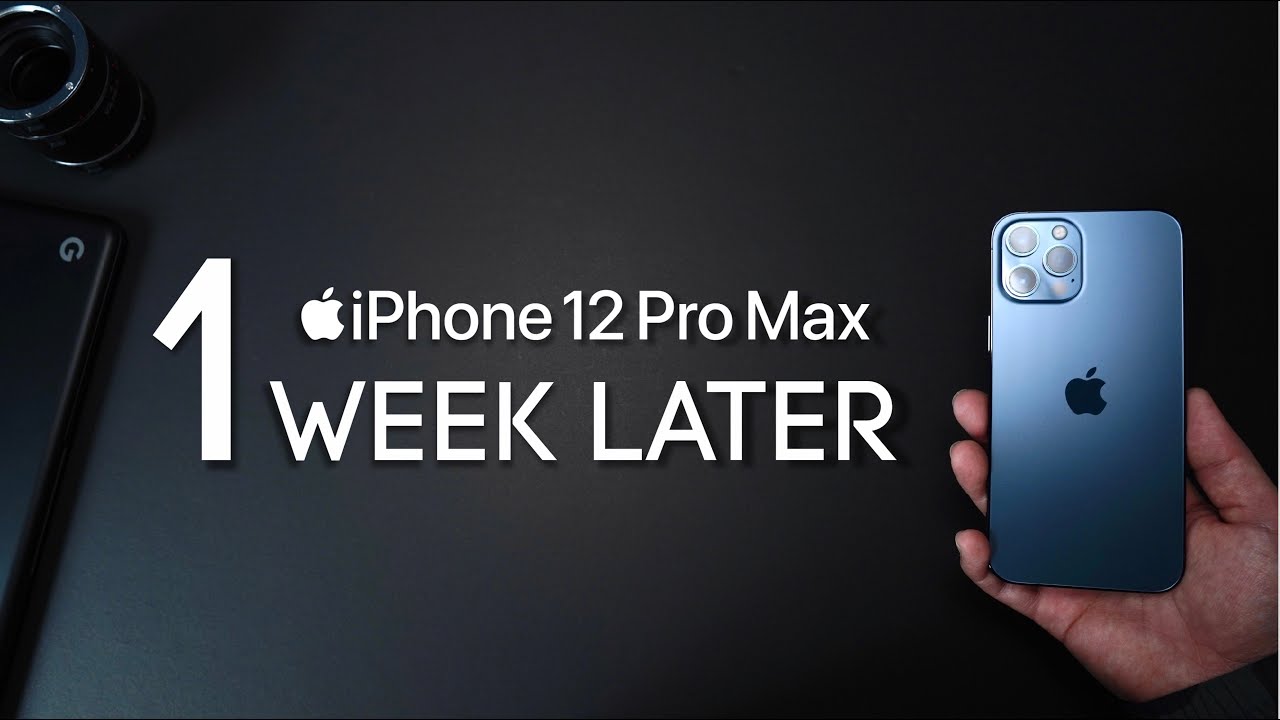 iPhone12 Pro Max One Week Later - Is it Worth it??