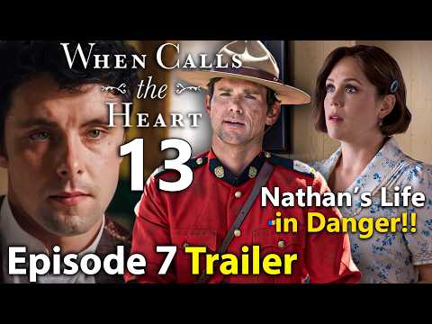 WHEN CALLS THE HEART Season 13 Episode 7 Trailer & FIRST LOOK