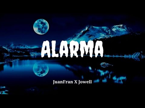 Alarma - JuanFran X Jowell (Letra/Lyrics)