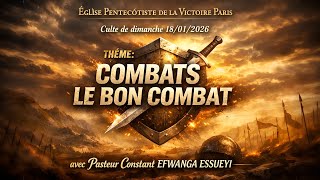 Combats le bon combat/ Pasteur Constant Efwanga Essueyi