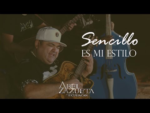 Abel Zazueta Y Los De Culiacán / SENCILLO ES MI ESTILO (Video 2024)