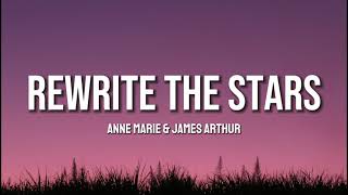Rewrite The Stars - Anne-Marie & James Arthur [Lyrics]