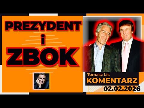 Prezydent i ZBOK | TOMASZ LIS KOMENTARZ 02.02.2026