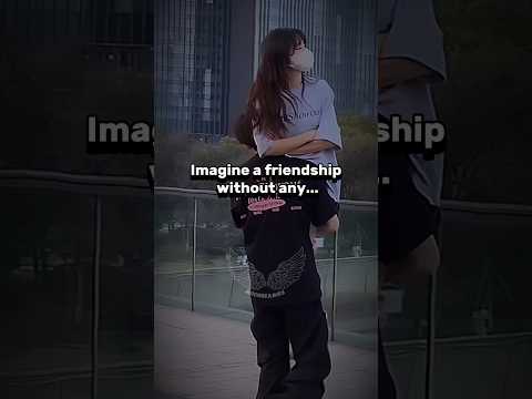imagine a friendship without any #aesthetic#treading#love#music#edit#explore