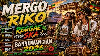 Download lagu MERGO RIKO - LATEST BANYUWANGI REGGAE SKA 2026 mp3