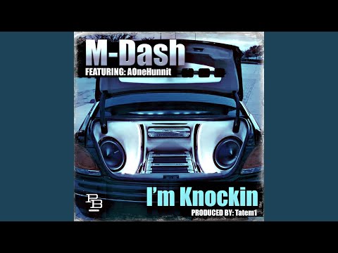 I'm Knockin (feat. AOneHunnit)