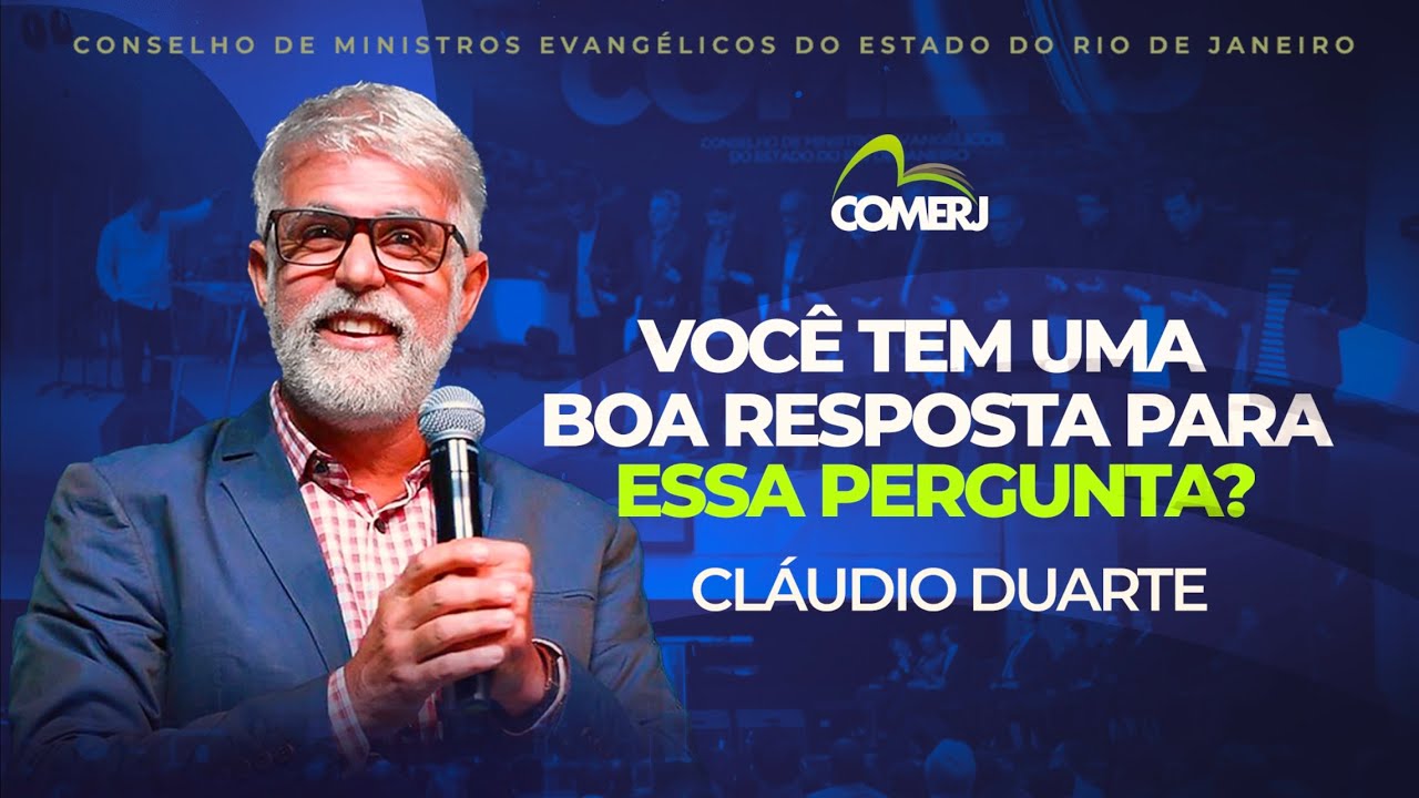 VOCÊ TEM UMA BOA RESPOSTA PARA ESSA PERGUNTA? - Cláudio Duarte
