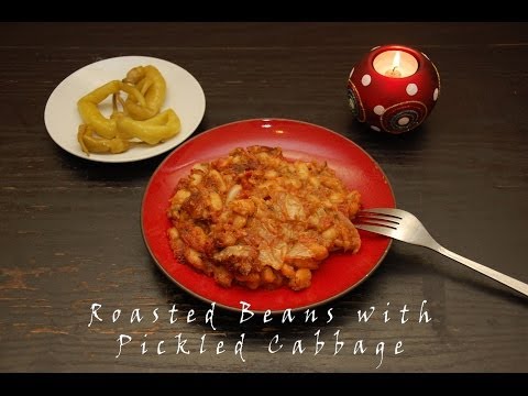 Christmas Special: Roasted Beans With Pickled Cabbage