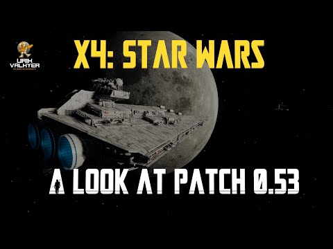 A look at 0.53! X4: Star Wars Patch Overview! | Urik