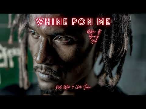 Bibao - Whine Pon Me (Audio) ft. Yung Gin
