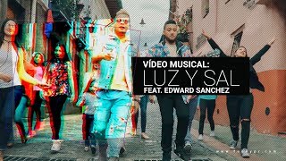 Funky - Luz Y Sal - (Video Oficial) ft. Edward Sanchez (Nuevo 2017)
