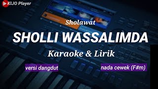 Download lagu SHOLLI WASALLIMDA - Karaoke & lirik - versi dangdut - nada cewek(F#m) mp3