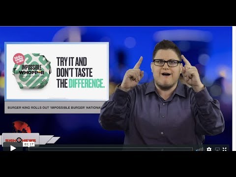 Burger King rolls out ‘Impossible Burger’ nationally (ASL - 4.29.19)