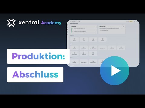 Produktionsabschluss in Xentral