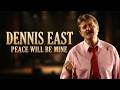 Dennis East Peace Will Be Mine