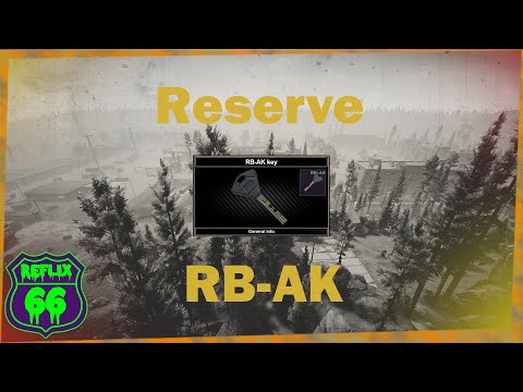 .12 Reserve RB-AK Key Guide - Reflix66 - Escape From Tarkov