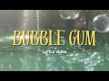 Bubble Gum - New Jeans (뉴진스) Lyrics video