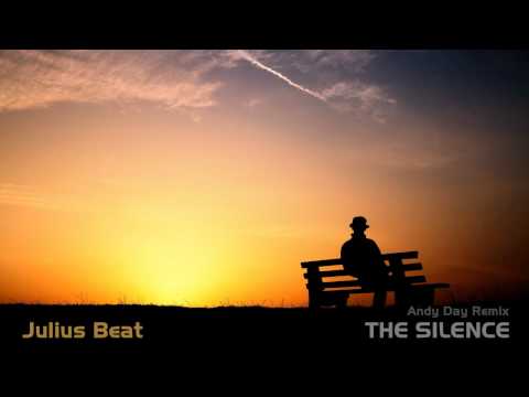 Julius Beat - The Silence (Andy Day Remix)