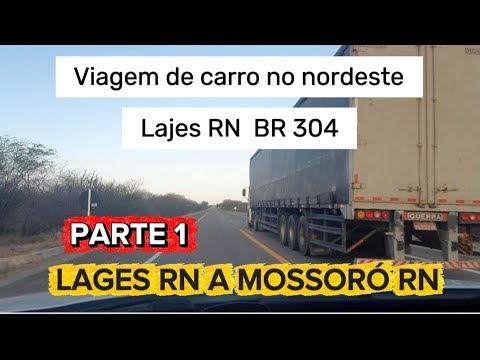 Viagem de carro no nordeste lajes RN a mossoró RN parte 1