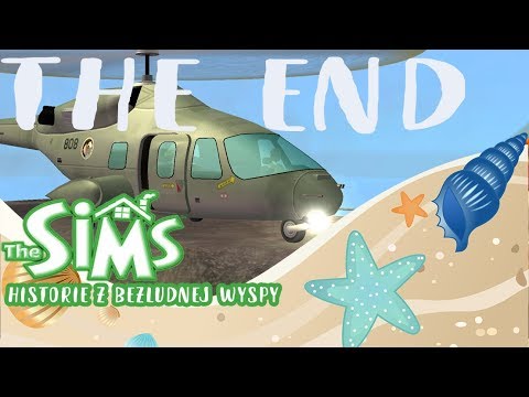 The Sims Historie z Bezludnej Wyspy || Czy to już koniec? Nie ma już nic?