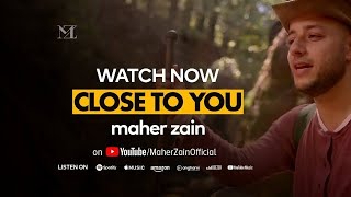 Download lagu Maher Zain - Close To You |  . mp3