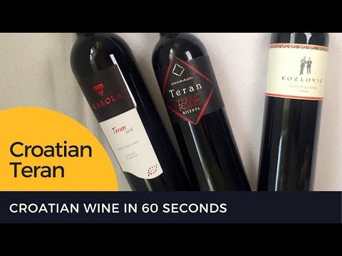 Croatian Wine in 60 Seconds: Croatian Teran