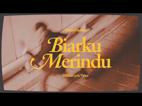 Rendy Pandugo - Biarku Merindu (Official Lyric Video)