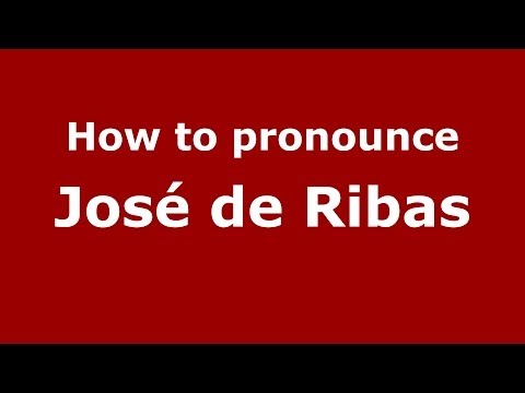 How to pronounce José de Ribas (Russia/) - PronounceNames.com