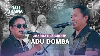 Download lagu ADU DOMBA - JALI IRAMA |  Mardatila Group mp3