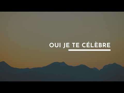 Oui Je Te Célèbre - Live Session #2 (2018)