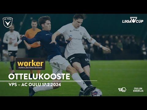 Worker ottelukooste VPS - AC Oulu 17.2.2024 (Liigacup)